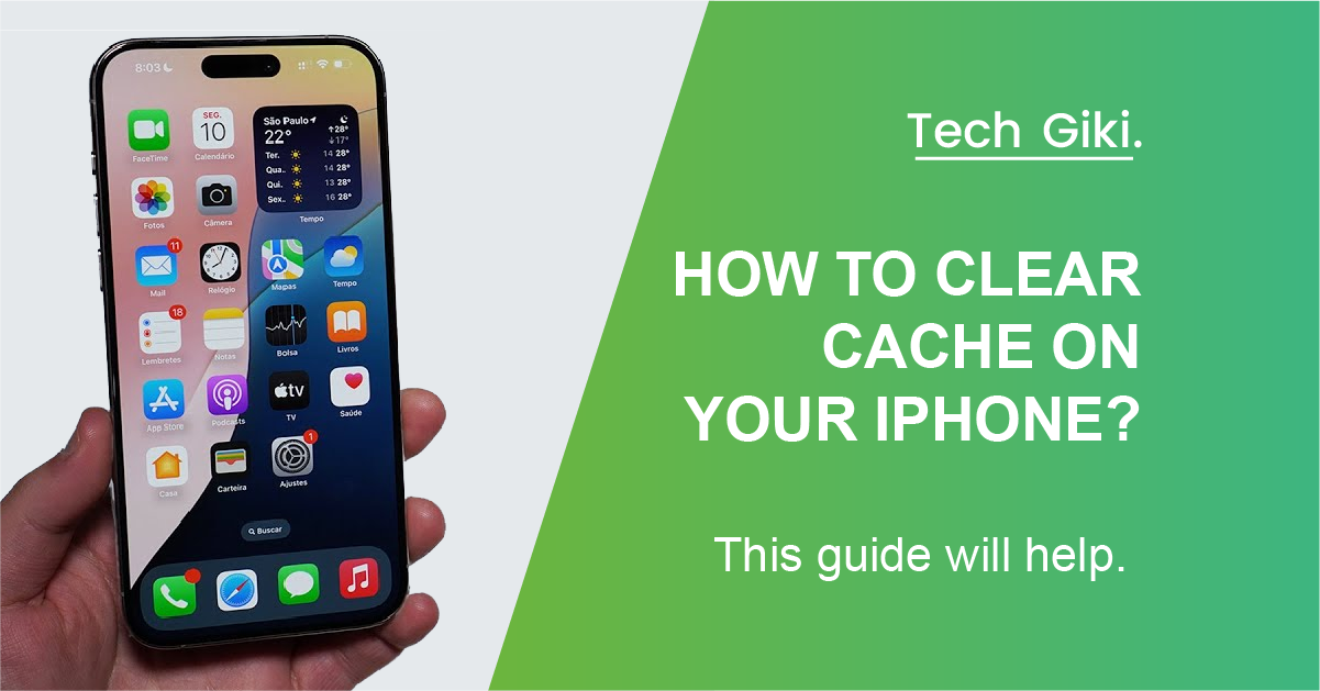 How to Clear Cache on your iPhone – Make your iPhone Faster